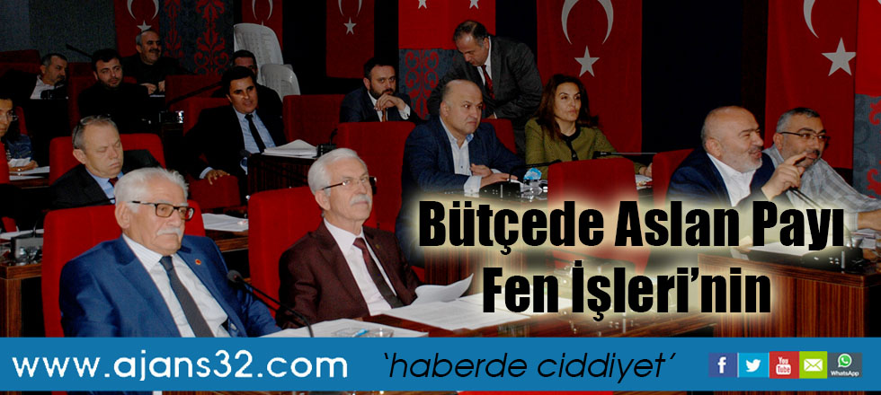 Bütçede Aslan Payı Fen İşleri’nin