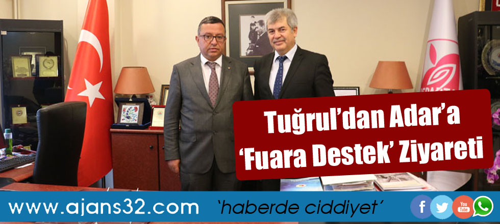 Tuğrul’dan Adar’a Fuara Destek Ziyareti