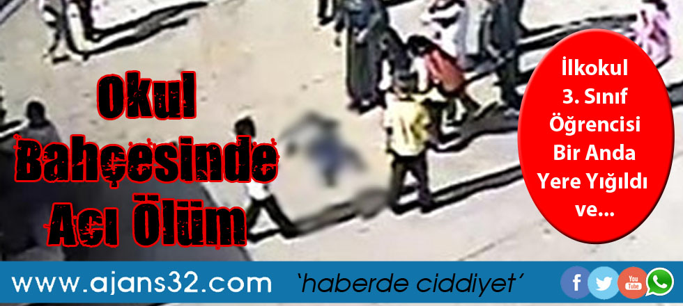 Okul Bahçesinde Acı Ölüm!