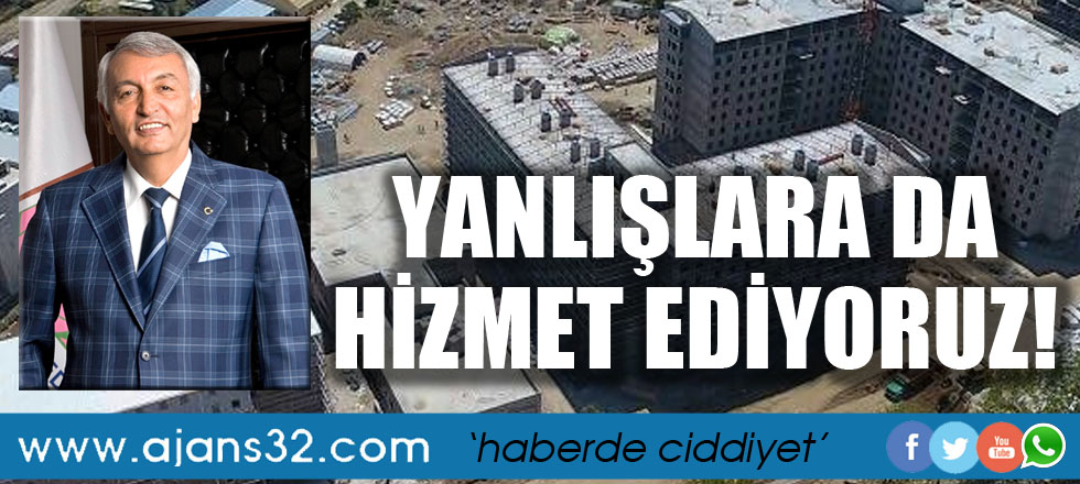 Yanlışlara da Hizmet Ediyoruz!