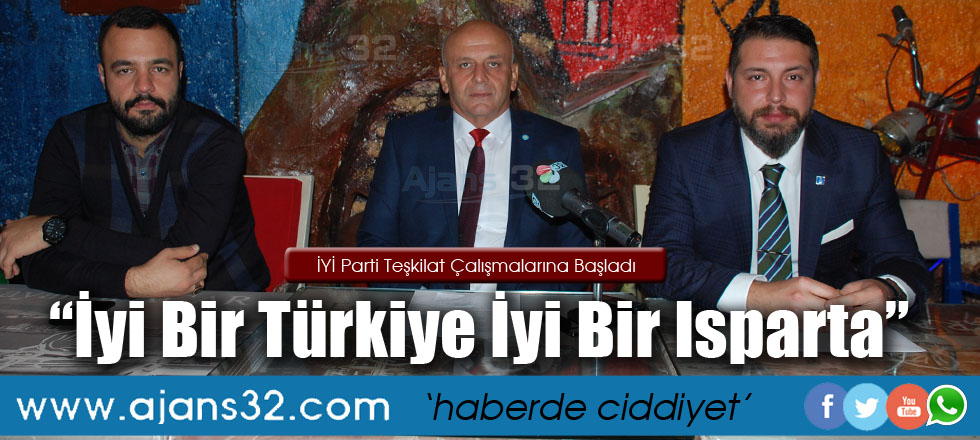 İYİ Parti Teşkilat Çalışmalarına Başladı