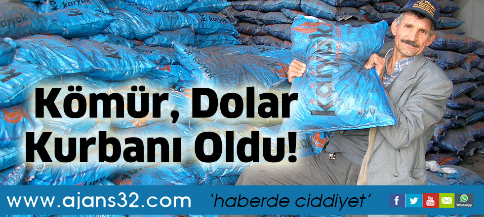Kömür, Dolar Kurbanı Oldu!