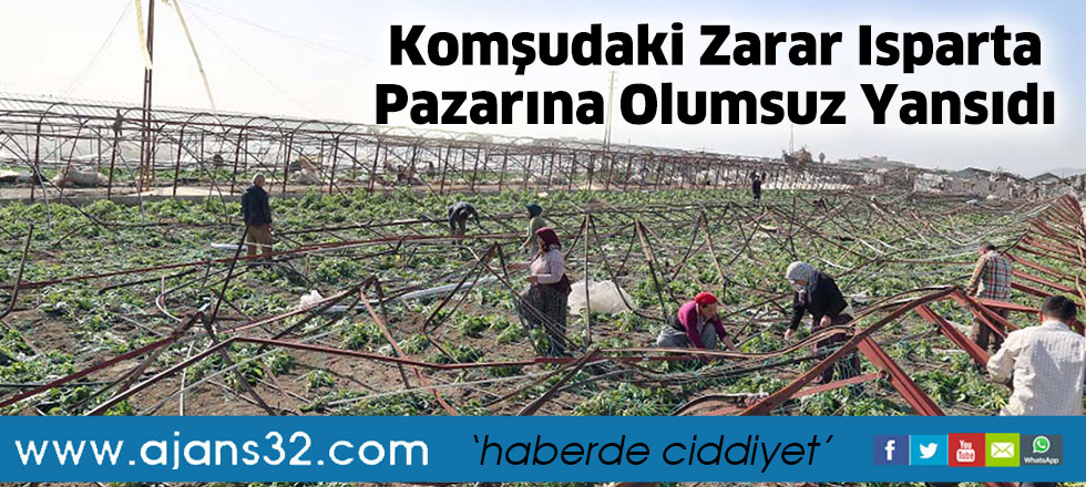 Komşudaki Zarar Isparta Pazarına Olumsuz Yansıdı