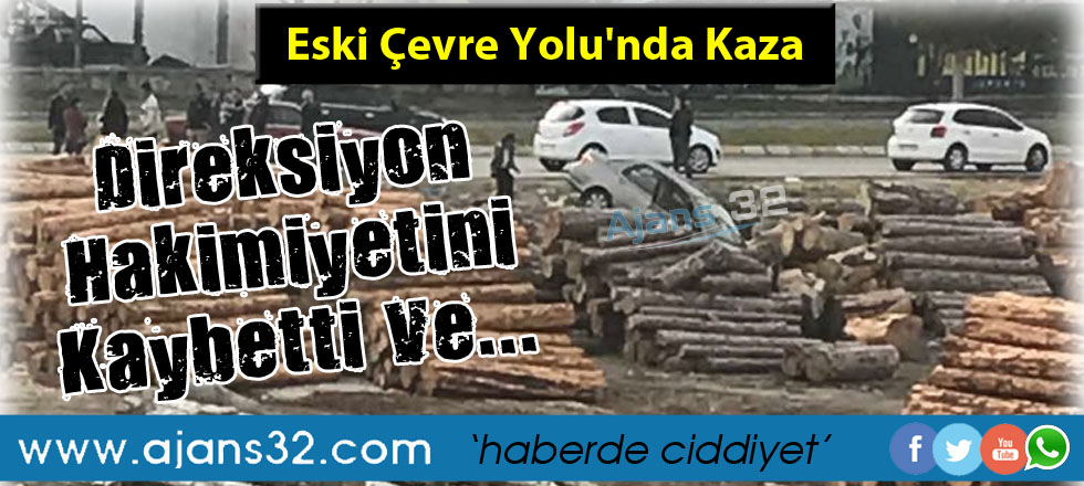 Direksiyon Hakimiyetini Kaybetti Kütüklerin Arasına Daldı