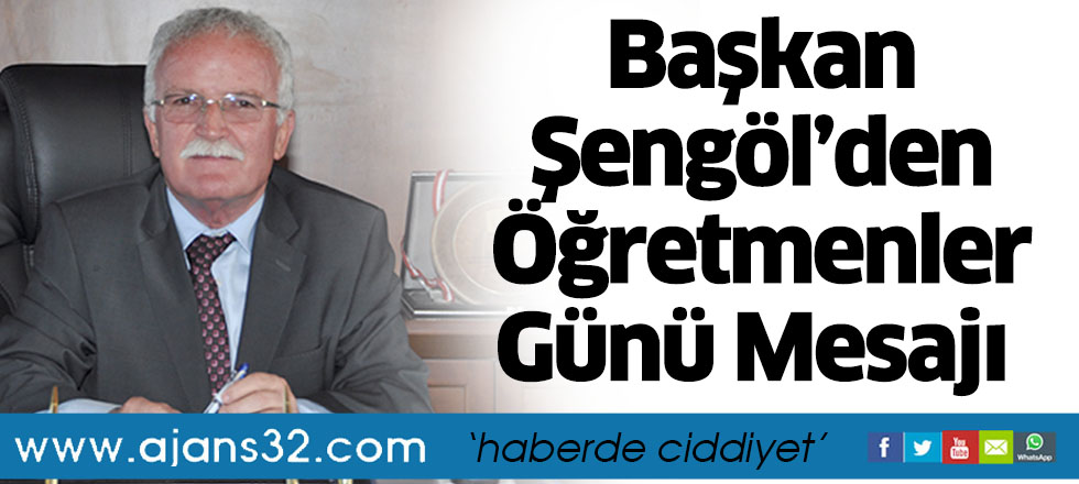 Başkan Şengöl’den Öğretmenler Günü Mesajı