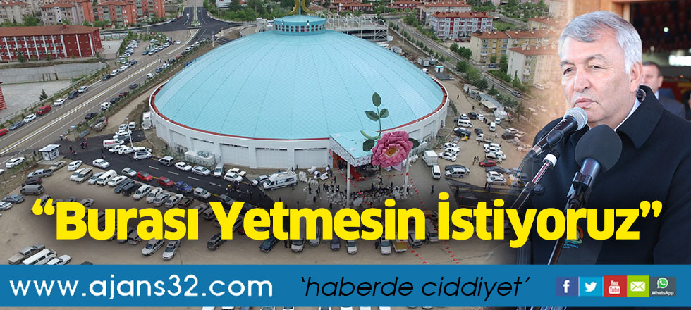 “Burası Yetmesin İstiyoruz”