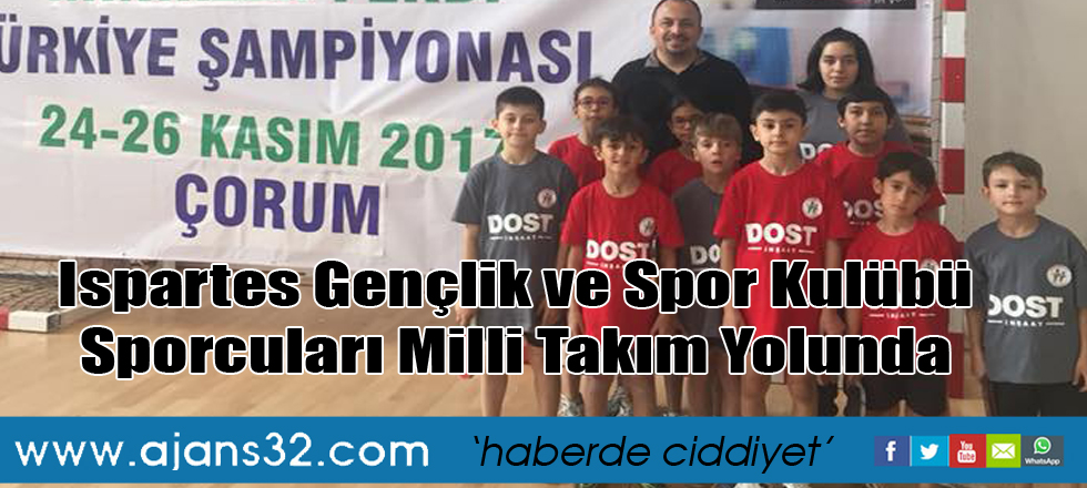 Ispartes Gençlik ve Spor Kulübü Sporcuları Milli Takım Yolunda