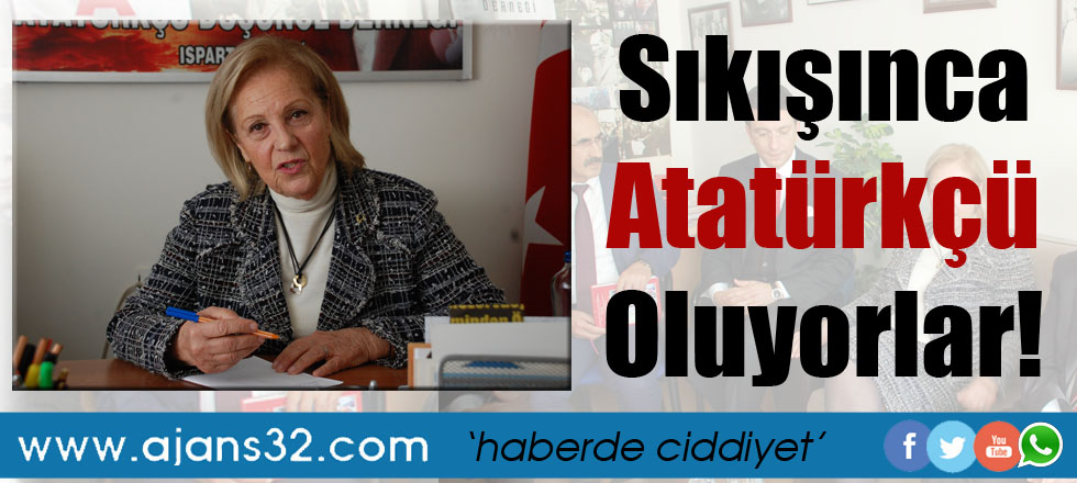 Sıkışınca Atatürkçü Oluyorlar!