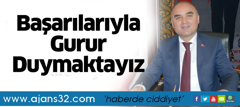 Başarılarıyla Gurur Duymaktayız