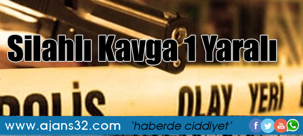 Silahlı Kavga 1 Yaralı