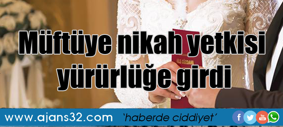 Müftüye nikah yetkisi yürürlüğe girdi
