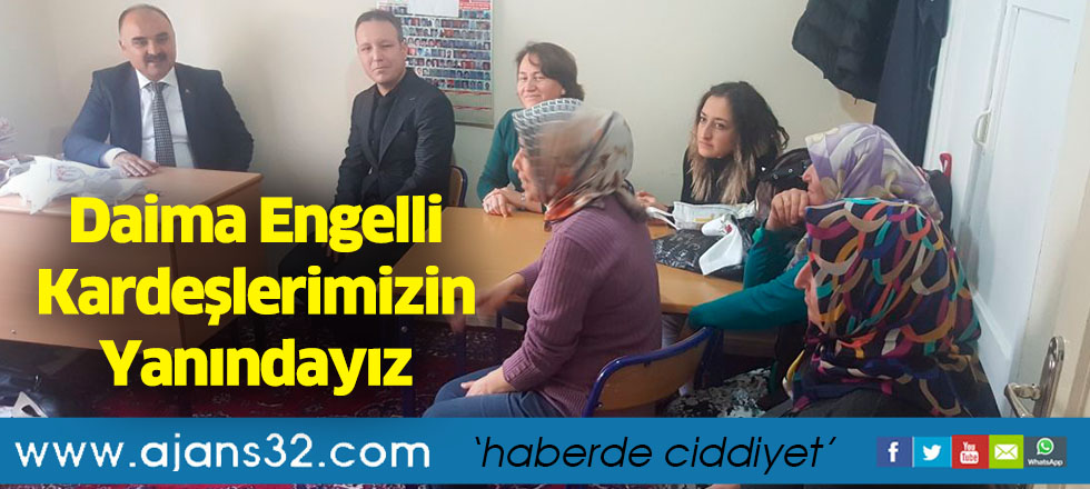 Daima Engelli Kardeşlerimizin Yanındayız