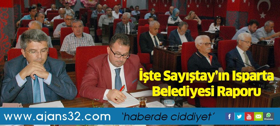 İşte Sayıştay’ın Isparta Belediyesi Raporu
