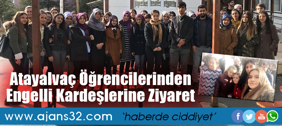 Atayalvaç Öğrencilerinden Engelli Kardeşlerine Ziyaret