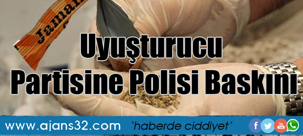 Uyuşturucu Partisine Polisi Baskını