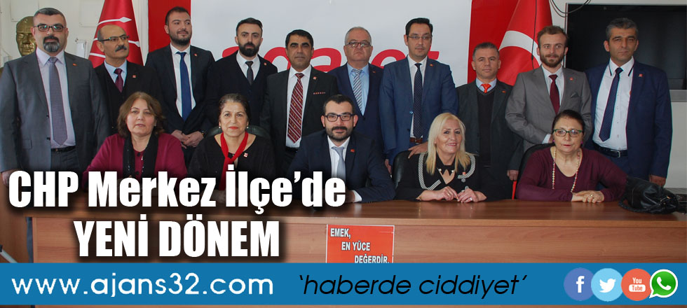 CHP Merkez İlçe'de Yeni Dönem