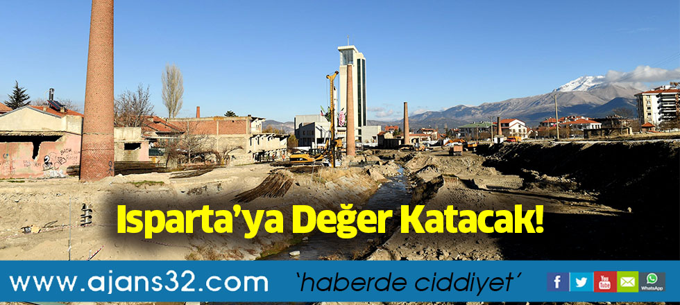 Isparta’ya Değer Katacak!