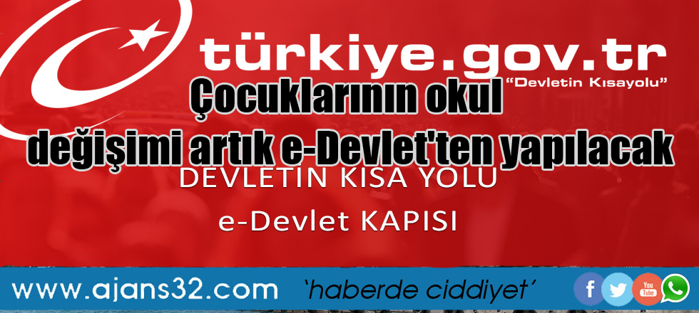 Çocuklarının okul değişimi artık e-Devlet'ten yapılacak