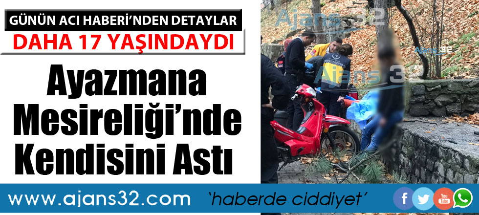 Daha 17 Yaşındaydı / Ayazmana Mesireliği'nde Kendisini Astı