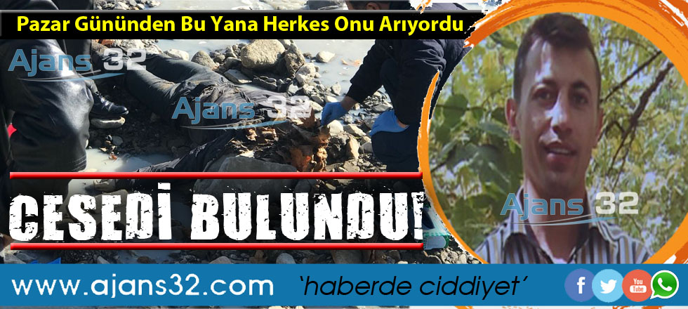 Pazar Gününden Bu Yana Kayıptı / Cesedi Bulundu