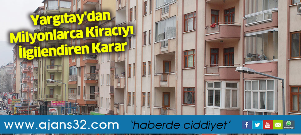 Yargıtay'dan Milyonlarca Kiracıyı İlgilendiren Karar