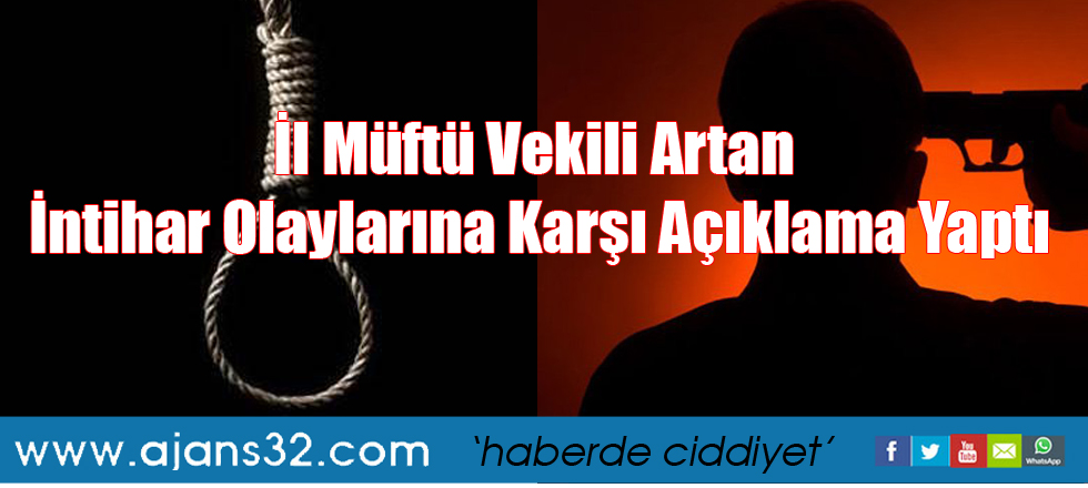 İl Müftü Vekili Artan İntihar Olaylarına Karşı Açıklama Yaptı