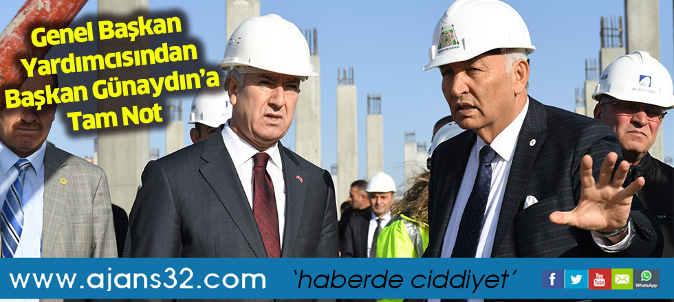 Genel Başkan Yardımcısından Başkan Günaydın’a Tam Not