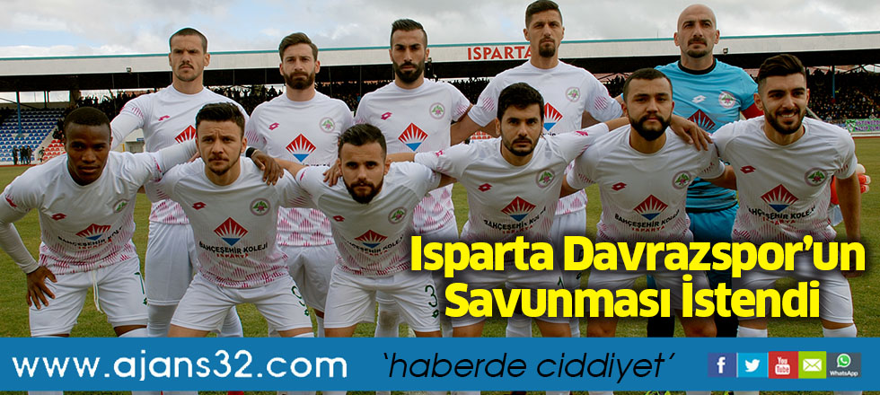 Isparta Davrazspor’un Savunması İstendi