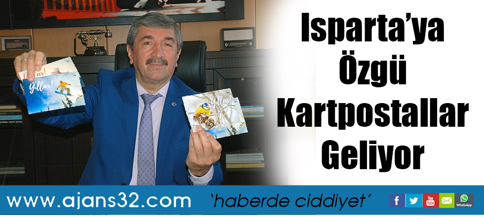 Isparta’ya Özgü Kartpostallar Geliyor