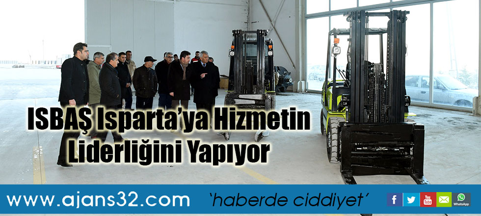 ISBAŞ Isparta’ya Hizmetin Liderliğini Yapıyor