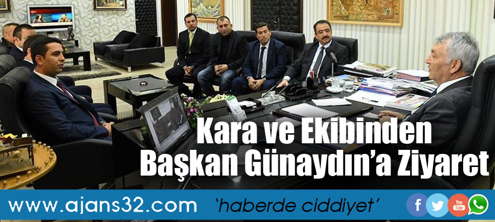 Kara ve Ekibinden Başkan Günaydın'a Ziyaret