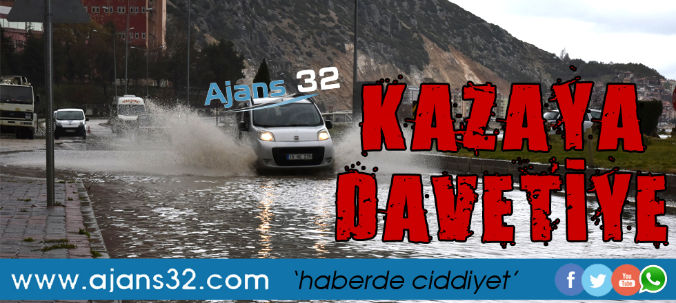 Yola Birken Su Kazaya Davetiye Çıkarıyor