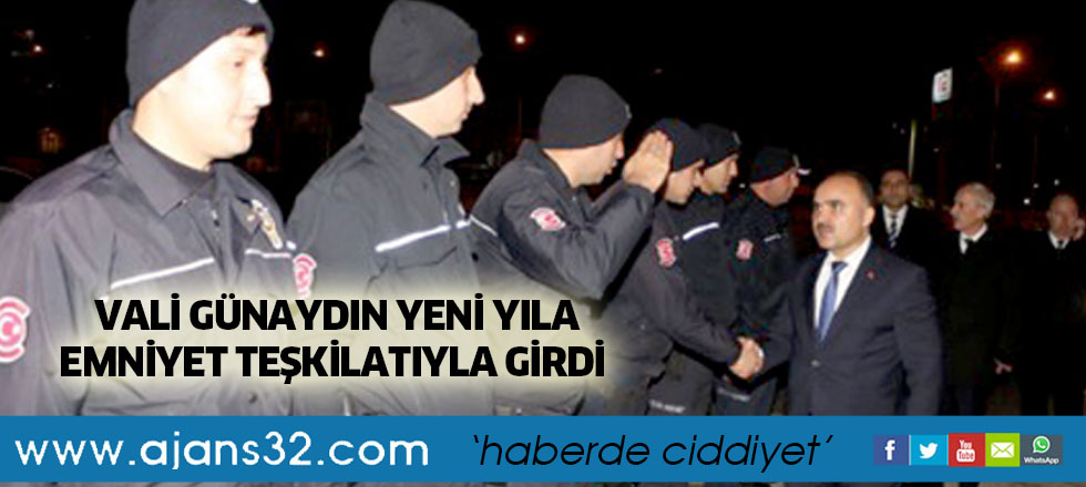 Vali Günaydın Yeni Yıla Emniyet Teşkilatıyla Girdi