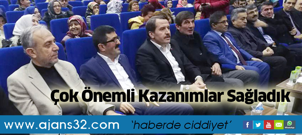 Çok Önemli Kazanımlar Sağladık