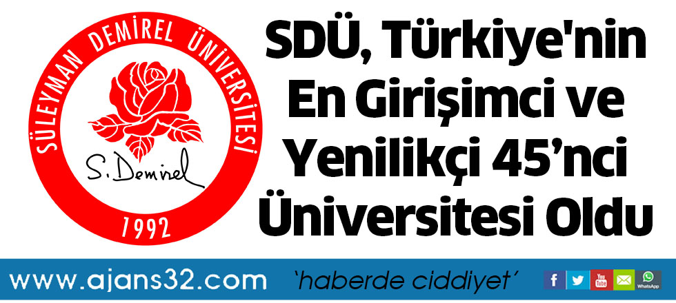 SDÜ, Türkiye'nin En Girişimci ve Yenilikçi 45’nci Üniversitesi Oldu