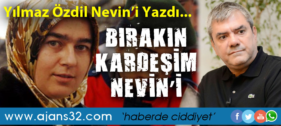 Yılmaz Özdil Nevin'i Yazdı...