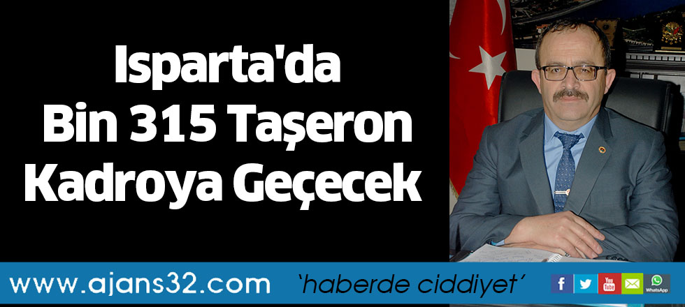 Isparta'da Bin 315 Taşeron Kadroya Geçecek