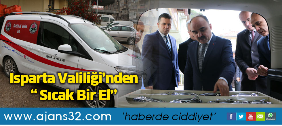 Isparta Valiliği’nden “ Sıcak Bir El”