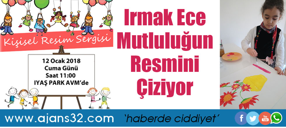 Irmak Ece Mutluluğun Resmini Çiziyor...