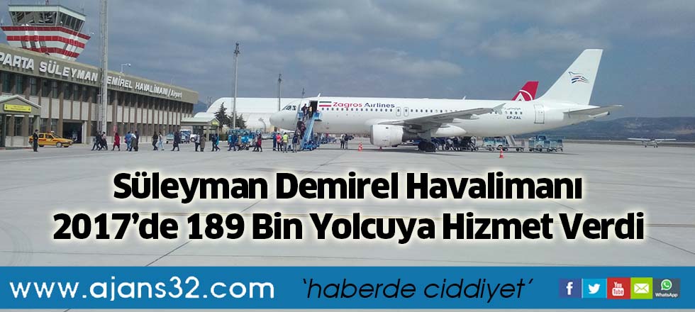 Süleyman Demirel Havalimanı 2017’de 189 Bin Yolcuya Hizmet Verdi