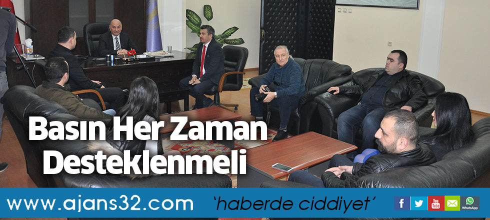 Basın Her Zaman Desteklenmeli