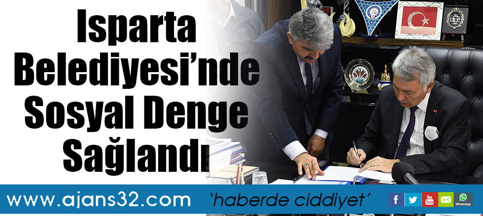 Isparta Belediyesi’nde Sosyal Denge Sağlandı