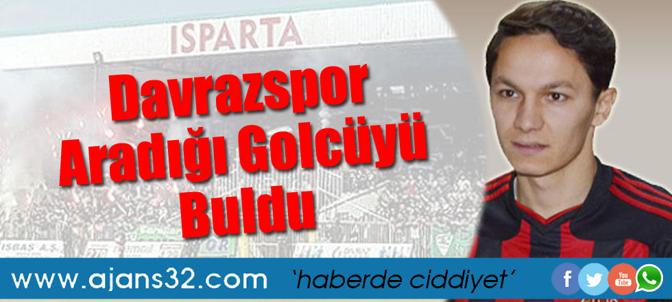 Isparta Davrazspor Aradığı Golcüyü Buldu