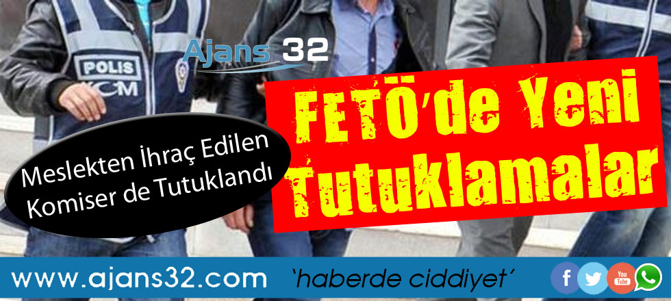 FETÖ'de Yeni Tutuklamalar / İhraç Edilen Komiser de Tutuklandı