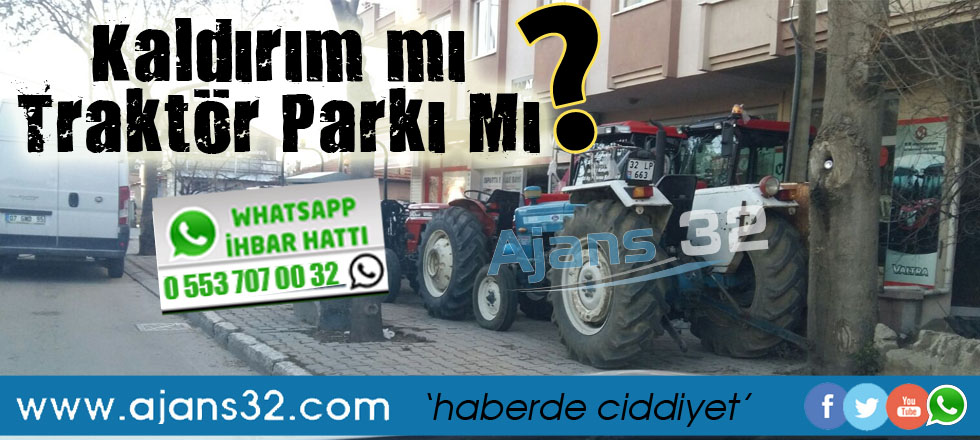 Kaldırım Mı Traktör Parkı Mı?