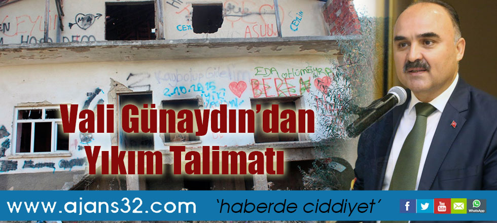 Vali Günaydın’dan Yıkım Talimatı