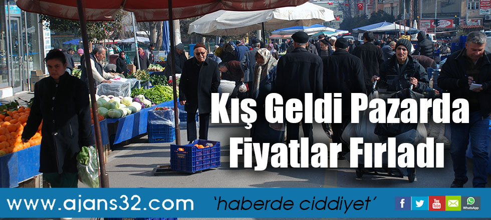 Kış Geldi Pazarda Fiyatlar Fırladı