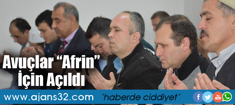 Avuçlar “Afrin” İçin Açıldı