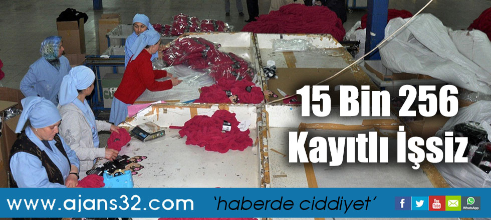 15 Bin 256 Kayıtlı İşsiz