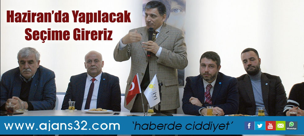 Haziran’da Yapılacak Seçime Gireriz